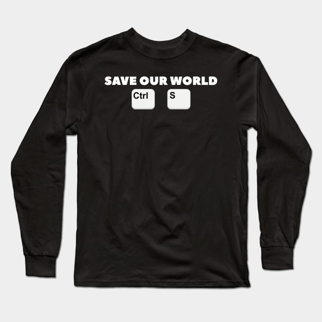 Save Our World Long Sleeve T-Shirt by KaVi